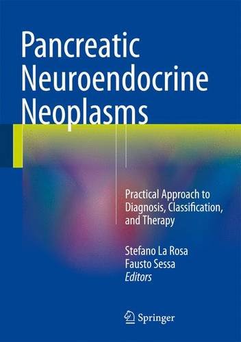 Pancreatic Neuroendocrine Neoplasms: Practical Approach to Diagnosis, Classification, and Therapy 2015