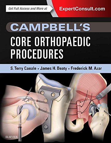 Campbell's Core Orthopaedic Procedures 2015