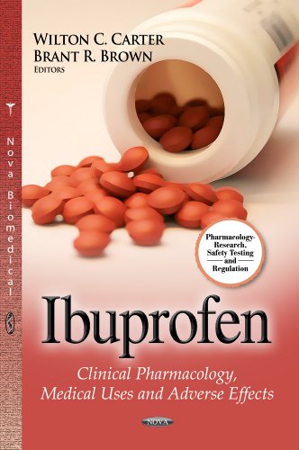Ibuprofen: Clinical Pharmacology, Medical Uses and Adverse Effects 2013