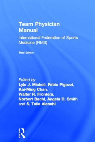 Team Physician Manual: International Federation of Sports Medicine (FIMS) 2013