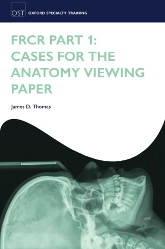 FRCR Part 1: Cases for the Anatomy Viewing Paper 2011
