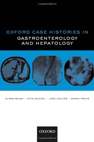 Oxford Case Histories in Gastroenterology and Hepatology 2010