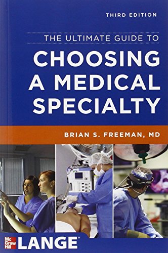 The Ultimate Guide to Choosing a Medical Specialty, Third Edition 2012