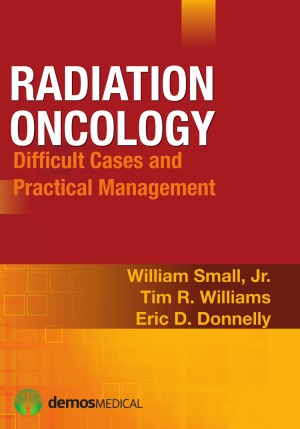 Radiation Oncology: Difficult Cases and Practical Management 2013
