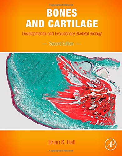 Bones and Cartilage: Developmental and Evolutionary Skeletal Biology 2015