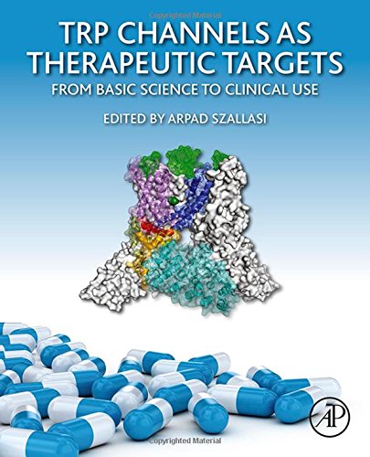 TRP Channels as Therapeutic Targets: From Basic Science to Clinical Use 2015