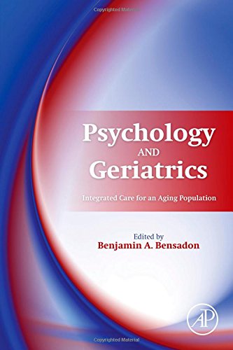 Psychology and Geriatrics: Integrated Care for an Aging Population 2015