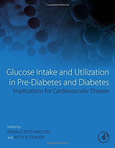 Glucose Intake and Utilization in Pre-Diabetes and Diabetes: Implications for Cardiovascular Disease 2014