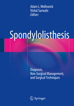 Spondylolisthesis: Diagnosis, Non-Surgical Management, and Surgical Techniques 2015