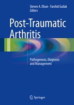 Post-Traumatic Arthritis: Pathogenesis, Diagnosis and Management 2015