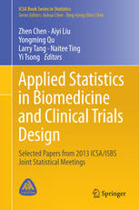 Applied Statistics in Biomedicine and Clinical Trials Design: Selected Papers from 2013 ICSA/ISBS Joint Statistical Meetings 2015