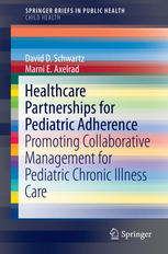Healthcare Partnerships for Pediatric Adherence: Promoting Collaborative Management for Pediatric Chronic Illness Care 2015
