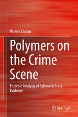 Polymers on the Crime Scene: Forensic Analysis of Polymeric Trace Evidence 2015