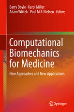 Computational Biomechanics for Medicine: New Approaches and New Applications 2015