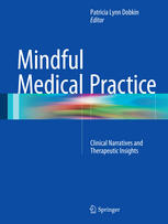 Mindful Medical Practice: Clinical Narratives and Therapeutic Insights 2015
