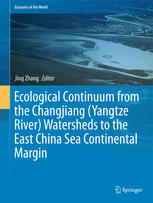 Ecological Continuum from the Changjiang (Yangtze River) Watersheds to the East China Sea Continental Margin 2015