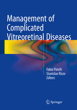 Management of Complicated Vitreoretinal Diseases 2015
