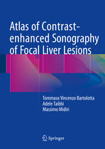 Atlas of Contrast-enhanced Sonography of Focal Liver Lesions 2015