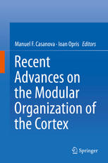Recent Advances on the Modular Organization of the Cortex 2015