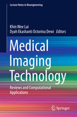 Medical Imaging Technology: Reviews and Computational Applications 2015