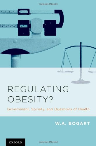 Regulating Obesity?: Government, Society, and Questions of Health 2013