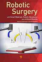 Robotic Surgery: Smart Materials, Robotic Structures, and Artificial Muscles 2014