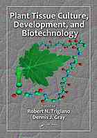 Plant Tissue Culture, Development, and Biotechnology 2010