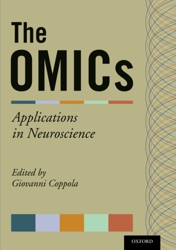 The OMICs: Applications in Neuroscience 2014