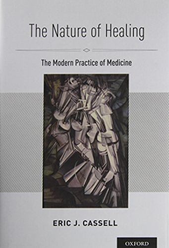 The Nature of Healing: The Modern Practice of Medicine 2013