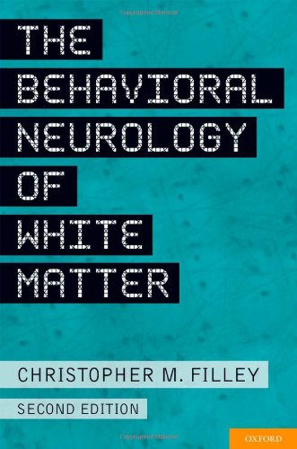 The Behavioral Neurology of White Matter 2012