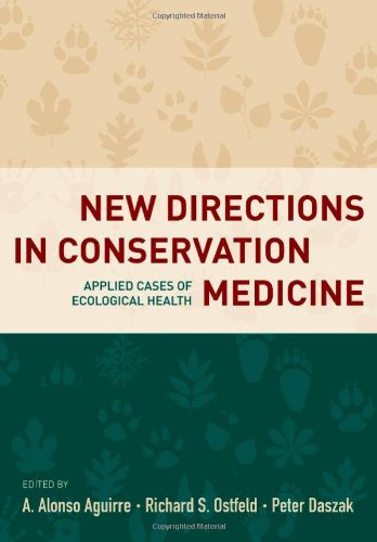 New Directions in Conservation Medicine: Applied Cases of Ecological Health 2012