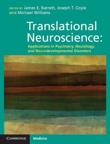 Translational Neuroscience: Applications in Psychiatry, Neurology, and Neurodevelopmental Disorders 2012