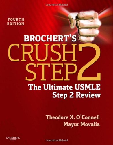 Brochert's Crush Step 2: The Ultimate USMLE Step 2 Review 2012