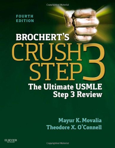 Brochert's Crush Step 3: The Ultimate USMLE Step 3 Review 2012