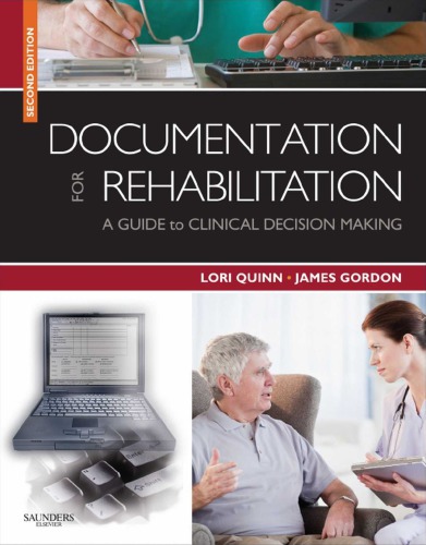 Documentation for Rehabilitation: A Guide to Clinical Decision Making 2010