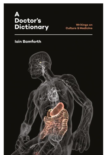 A Doctor's Dictionary: Writings on Culture & Medicine 2015