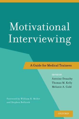 Motivational Interviewing: A Guide for Medical Trainees 2015