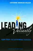 Leading Valiantly in Healthcare: Four Steps to Sustainable Success 2013