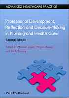 Professional Development, Reflection and Decision-Making in Nursing and Healthcare 2013