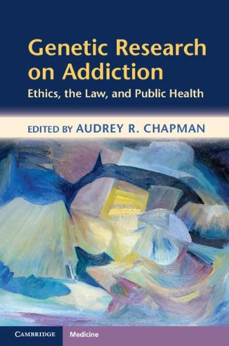Genetic Research on Addiction: Ethics, the Law, and Public Health 2012