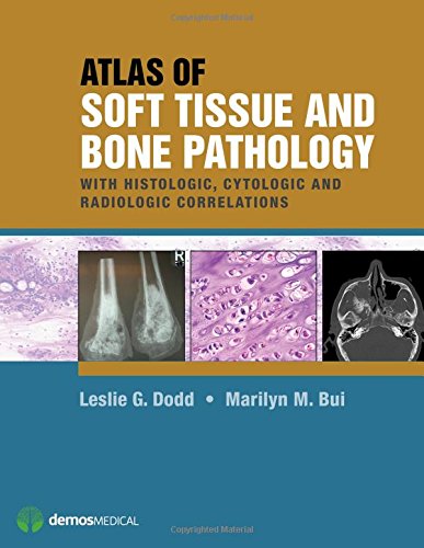 Atlas of Soft Tissue and Bone Pathology: With Histologic, Cytologic, and Radiologic Correlations 2014