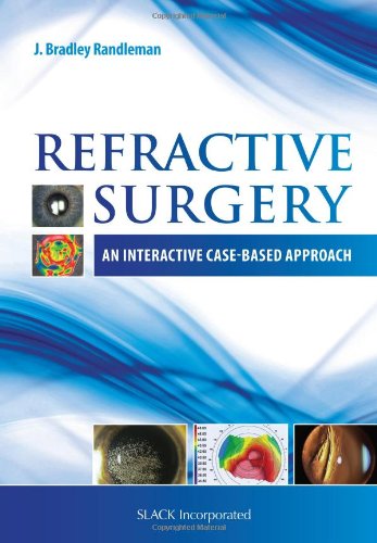 Refractive Surgery: An Interactive Case-Based Approach 2014