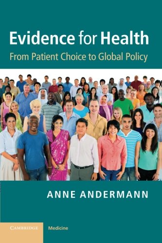 Evidence for Health: From Patient Choice to Global Policy 2012