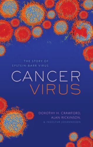 Cancer Virus: The Story of Epstein-Barr Virus 2014