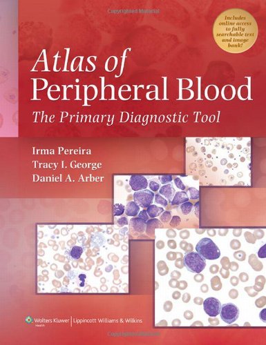 Atlas of Peripheral Blood: The Primary Diagnostic Tool 2011