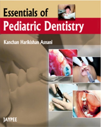 Essentials of Pediatric Dentistry 2010