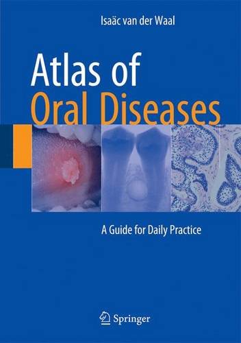 Atlas of Oral Diseases: A Guide for Daily Practice 2015