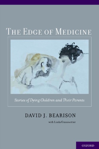 The Edge of Medicine: Stories of Dying Children and Their Parents 2012