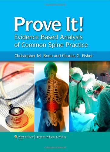 Prove It! Evidence-Based Analysis of Common Spine Practice 2010