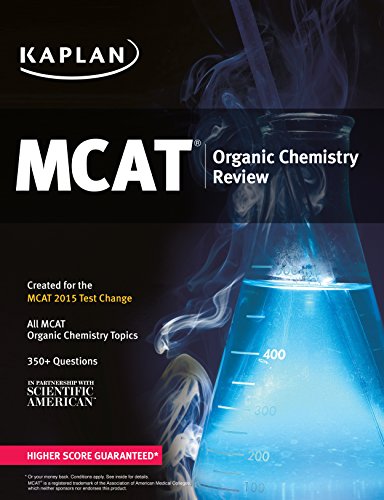 Kaplan MCAT Organic Chemistry Review: Created for MCAT 2015 2014